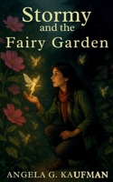 Stormy and the Fairy Garden B0FHWJG86Q Book Cover