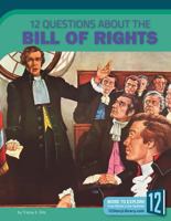 12 Questions about the Bill of Rights 1632352826 Book Cover