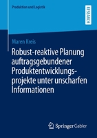 Robust-Reaktive Planung Auftragsgebundener Produktentwicklungsprojekte Unter Unscharfen Informationen 3658302569 Book Cover