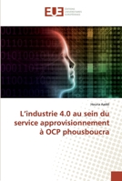 L’industrie 4.0 au sein du service approvisionnement à OCP phousboucra 6139554101 Book Cover