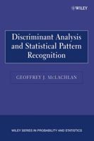 Discriminant Analysis and Statistical Pattern Recognition (Wiley Series in Probability and Statistics) 0471691151 Book Cover