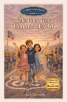 The Road That Connects Us All: How Roads, Bridges, and Route 66 Keep Our Communities Strong - a Future Voters Club Story B0GW37D6X1 Book Cover