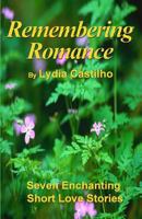Remembering Romance 1441479813 Book Cover