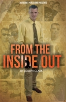 From The Inside Out 0578492717 Book Cover