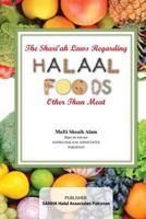 The Shari'ah Laws Regarding Halaal Foods Other Than Meat 1987544692 Book Cover