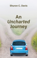 An Uncharted Journey B0FLTMDLDP Book Cover