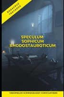 Speculum Sophicum Rhodostauroticum: El Espejo S�fico de la Rosacruz B092PG6L2X Book Cover