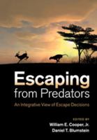 Escaping from Predators: An Integrative Review of Escape Decisions 1107630630 Book Cover