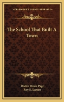 The School That Built A Town 0548385378 Book Cover