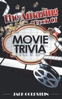 The Amazing Book of Movie Trivia 178538130X Book Cover