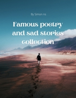 Famous poetry and sad stories collection B0BFTY3MGX Book Cover