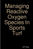 Managing Reactive Oxygen Species In Sports Turf 0359413277 Book Cover