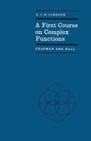 First Course on Complex Functions (Chapman & Hall Mathematics) 0412097109 Book Cover