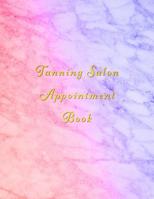 Tanning Salon Appointment Book: Classy colourful marble beauty client schedule organiser With weekly and hourly time slots 1073151387 Book Cover