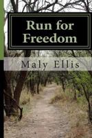 Run for Freedom: A true story about a family's life in the Soviet Union under the Lenin/Stalin Regimes. 1481125753 Book Cover