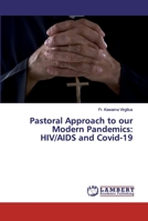 Pastoral Approach to our Modern Pandemics: HIV/AIDS and Covid-19 6202667273 Book Cover