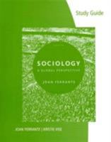 Study Guide for Ferrante's Sociology: A Global Perspective, 6th 0534209769 Book Cover