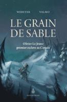 Le Grain de sable : Olivier Le Jeune, premier esclave au Canada 289791081X Book Cover