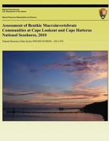 Assessment of Benthic Macroinvertebrate Communities at Cape Lookout and Cape Hatteras National Seashores, 2010 1491249099 Book Cover