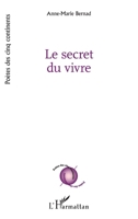 Le secret du vivre (Poètes Des Cinq Continents) 2343254826 Book Cover