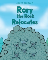 Rory the Rock Relocates 1645449521 Book Cover