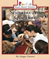 Scientists Ask Questions (Rookie Read-About Science) 0516246623 Book Cover