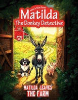 Matilda Leaves the Farm 1966355157 Book Cover