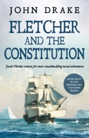 FLETCHER AND THE CONSTITUTION a gripping action-packed naval thriller (Fletcher Naval Adventures) 1839015896 Book Cover