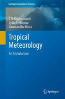 Tropical Meteorology: An Introduction 1489998136 Book Cover