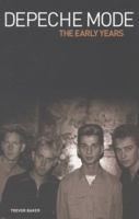 Depeche Mode: The Early Years 1981-1993 1906191255 Book Cover