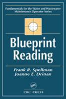 Blueprint Reading: Fundamentals for the Water and Wastewater Maintenance Operator (Fundamentals for the Water and Wastewater Main Operator Series) 1587161338 Book Cover