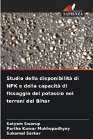 Studio della disponibilità di NPK e della capacità di fissaggio del potassio nei terreni del Bihar (Italian Edition) 6209384757 Book Cover