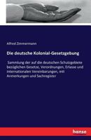 Die Deutsche Kolonial-Gesetzgebung 3741176672 Book Cover