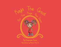 Kayla The Great And The Magic Red Dress 0615998879 Book Cover