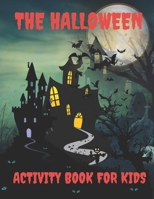 Halloween activity book for kids ages: Halloween Coloring Book for Kids, Halloween Sudoku Book, Maze Gamebook, Halloween Word Search, and More Workbook for Happy Halloween B09DJ3XFM4 Book Cover