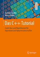 Das C++ Tutorial: Crash-Kurs Und Repetitorium F�r Ingenieure Und Naturwissenschaftler 3658210990 Book Cover