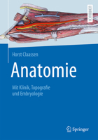 Anatomie: Mit Klinik, Topographie und Embryologie (German Edition) 3662727641 Book Cover
