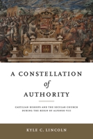 A Constellation of Authority 0271094370 Book Cover