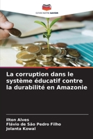 La corruption dans le système éducatif contre la durabilité en Amazonie 6204547623 Book Cover