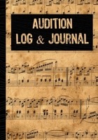 Audition Log & Journal: Inspirational Audition Log Book and Journal - 7x10 - 70 Pages - 1 Page Per Audition 1651884811 Book Cover