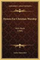 Hymns for Christian Worship 1015295525 Book Cover