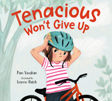 Tenacious Won't Give Up 0593645227 Book Cover