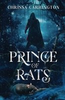 Prince of Rats (The Dragon Crown Trilogy) 6150227707 Book Cover