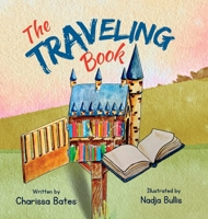 The Traveling Book: A book about Little Free Libraries B0B64KMXHT Book Cover
