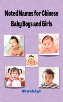 Noted Names for Chinese Baby Boys and Girls B0BLW52CR3 Book Cover