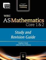 Wjec as Mathematics Core 1 & 2study and Revision Guide 1908682027 Book Cover