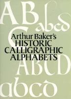 Arthur Baker's Historic Calligraphic Alphabets (Dover Pictorial Archive Series) 0486240541 Book Cover