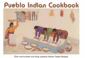 Pueblo Indian Cookbook: Recipes from the Pueblos of the American Southwest 0890130949 Book Cover