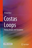 Costas Loops: Theory, Design, and Simulation 3319891308 Book Cover