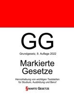 GG, Grundgesetz, Smarte Gesetze, Markierte Gesetze: Hervorhebung von wichtigen Textstellen für Studium, Ausbildung und Beruf 1542529395 Book Cover